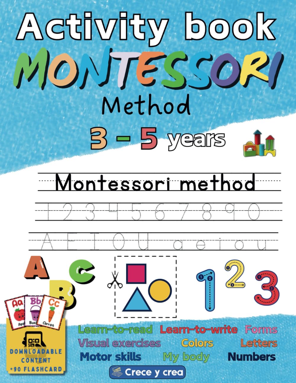Montessori Activity book for kids: Kindergarten and preschool activities for ages 3 to 5 to foster independent and confident children. Colors, shapes, ... games. Activities in full color. +210 pages