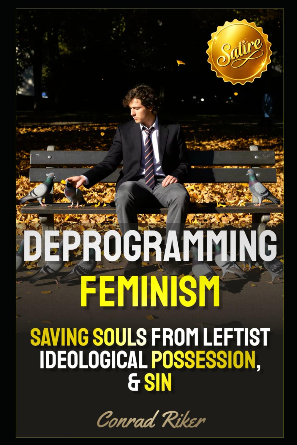 Deprogramming Feminism: Saving Souls From Leftist Ideological Possession, & Sin (Redpilled Female Supremacy (satire))
