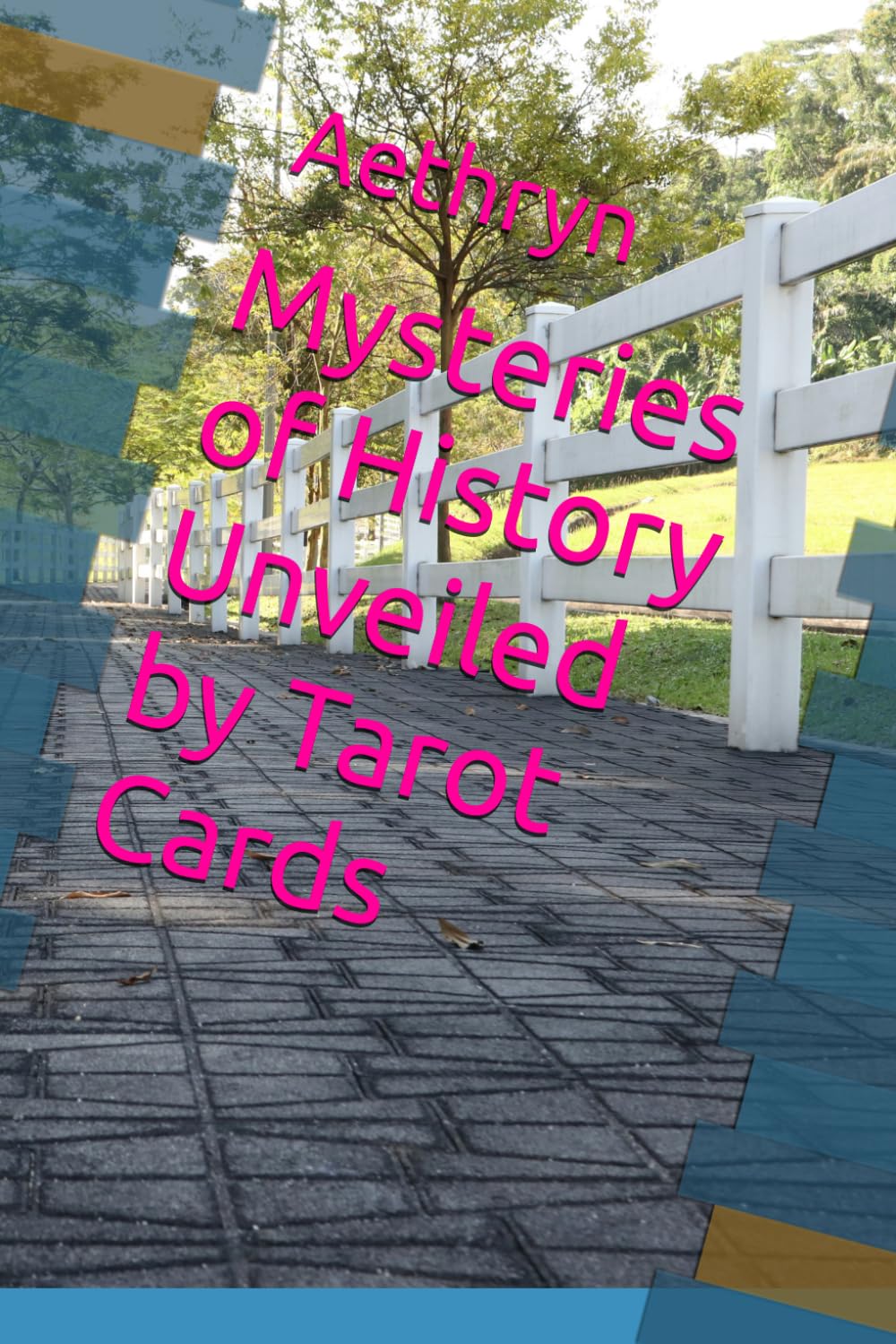 Mysteries of History Unveiled by Tarot Cards: Decoding the whispers