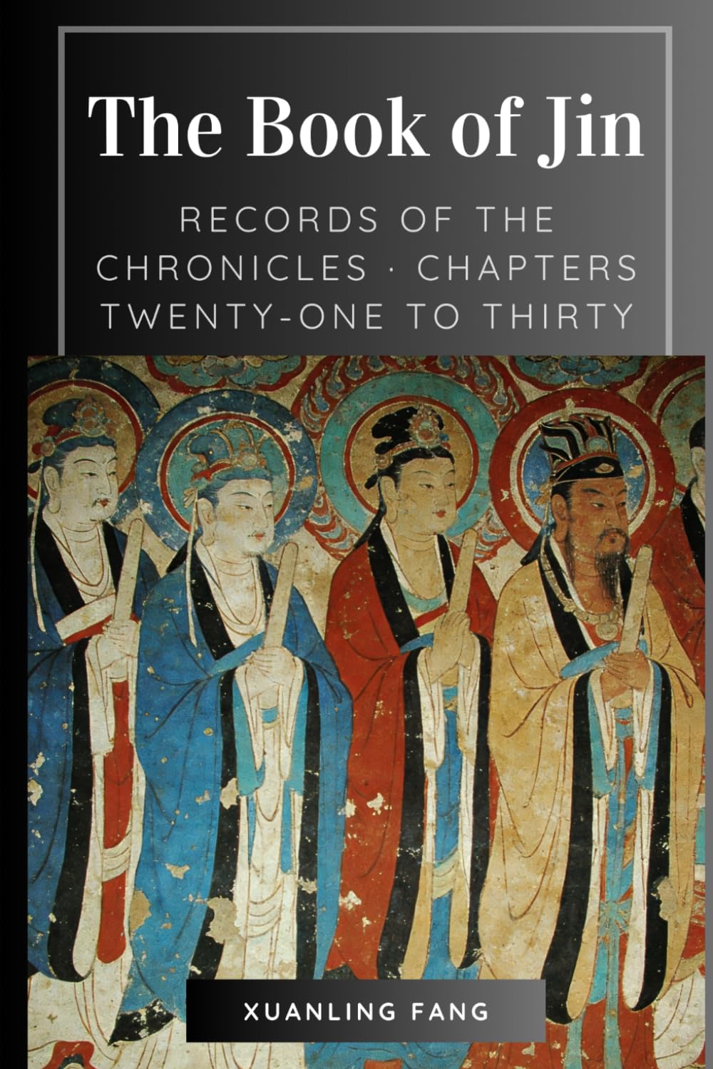 The Book of Jin: Records of the Chronicles · Chapters Twenty-One to Thirty