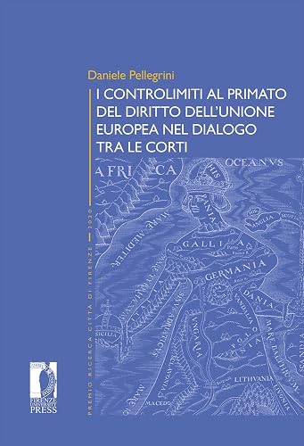 I controlimiti al primato del diritto dell'Unione Europa nel dialogo tra le Corti