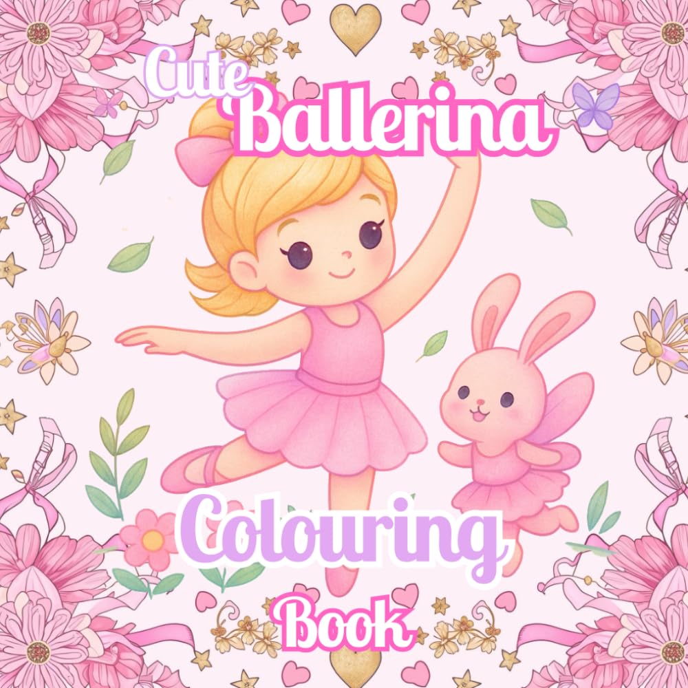 Cute Ballerina Colouring Book for girls: Bold and Easy Ballet Colouring for girls
