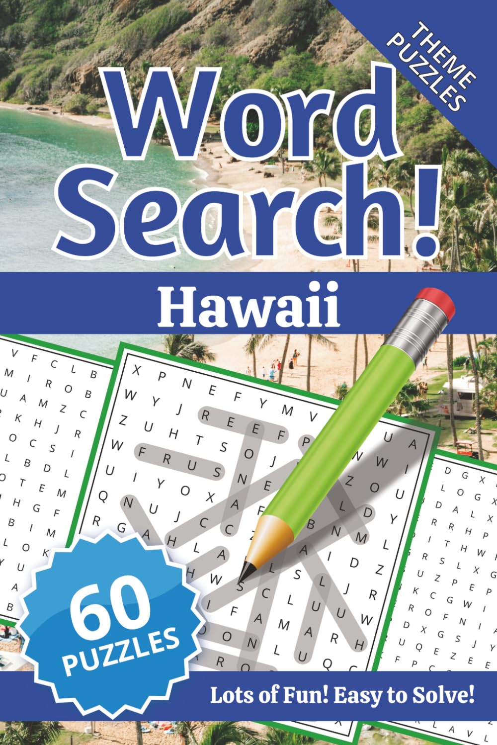 Hawaii Word Search Puzzle Book: Word Searches with easy to read print about Hawaii, Aloha Style, Beach Island and Tropical Escape and more | 6 x 9 ... for vacations, holidays and relaxation