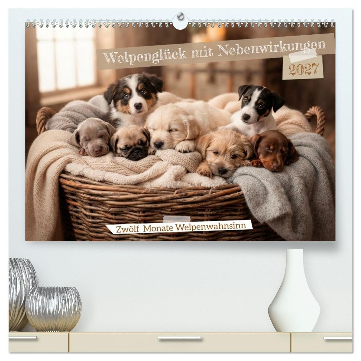 Welpenglück mit Nebenwirkungen (hochwertiger Premium Wandkalender 2027 DIN A2 quer), Kunstdruck in Hochglanz: Süße Welpenmomente zum Verlieben