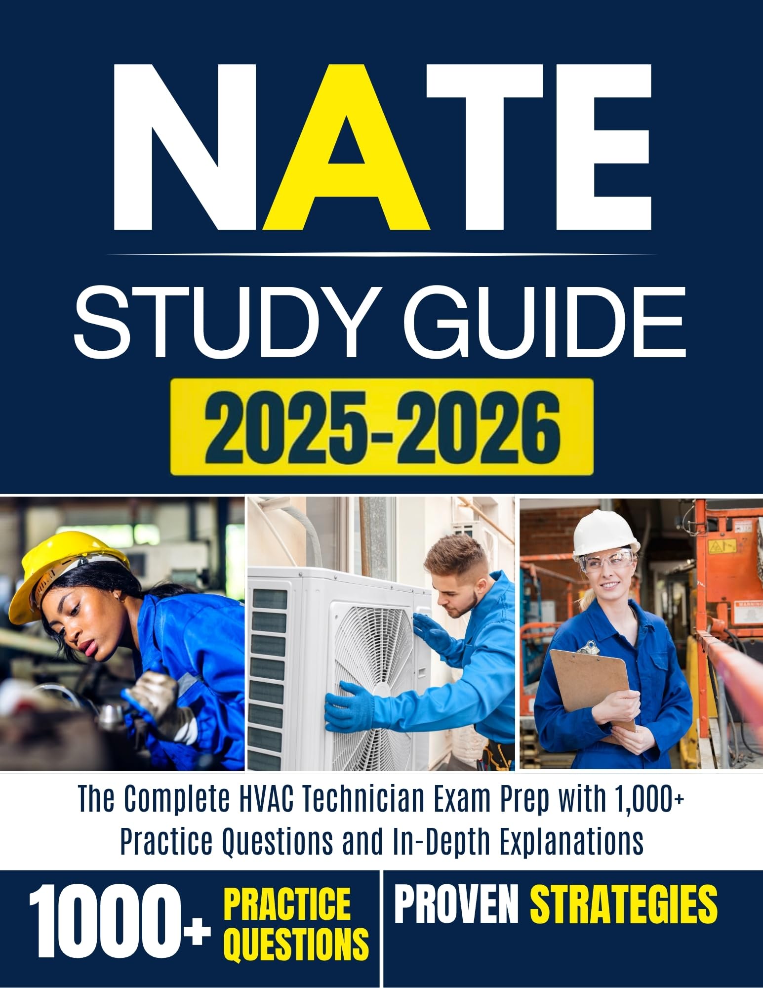 NATE STUDY GUIDE 2025-2026: The Complete HVAC Technician Exam Prep with 1,000+ Practice Questions and In-Depth Explanations