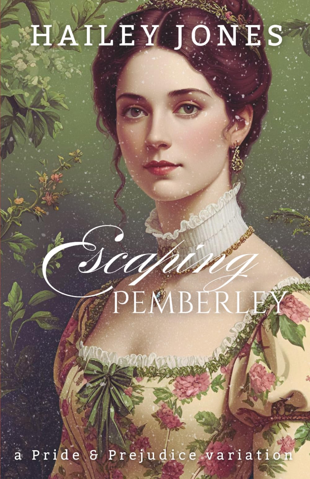 Escaping Pemberley: A Pride and Prejudice Variation (The Pemberley Collection)