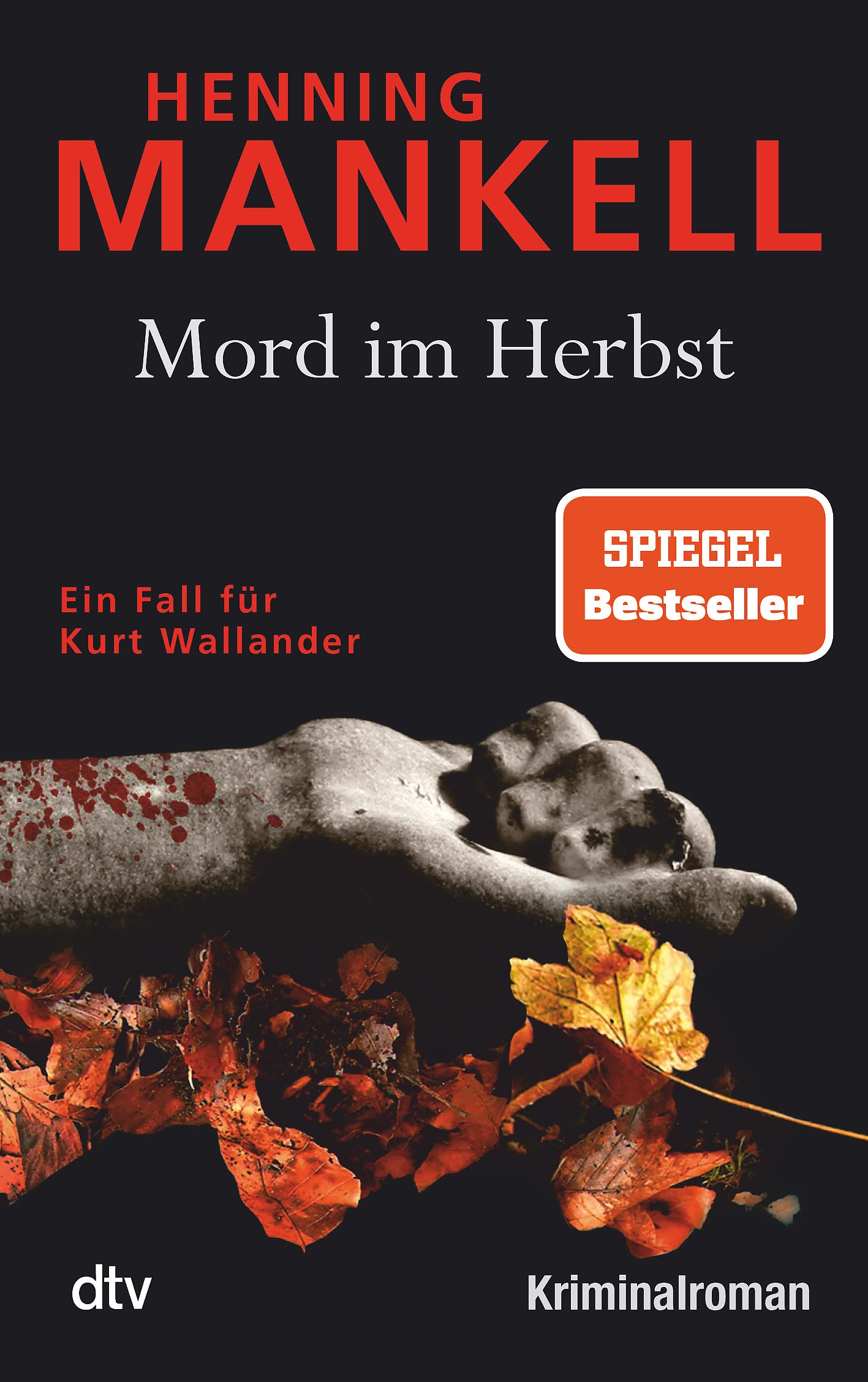 Mord im Herbst: Ein Fall für Kurt Wallander | Mit einem Nachwort des Autors