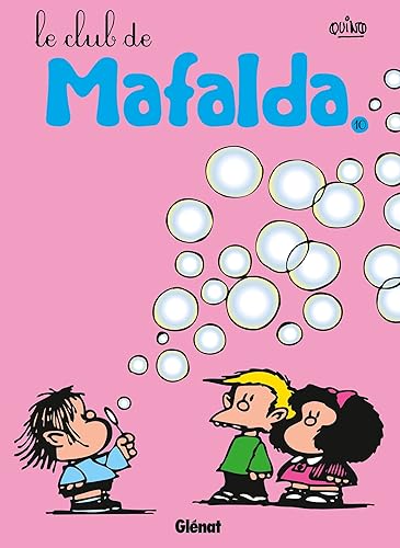 Mafalda - Tome 10 NE: Le club de Mafalda