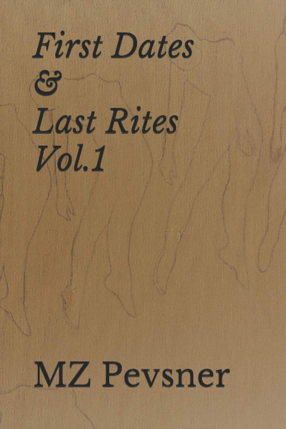 First Dates & Last Rites Vol.1