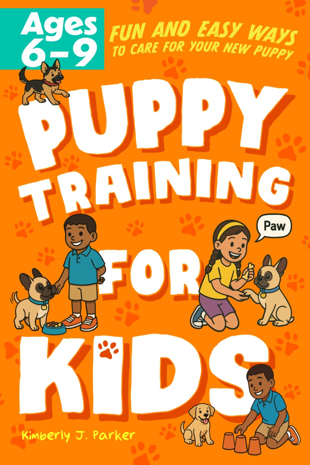 Puppy Training for Kids: Fun and Easy Ways to Care... 4 Puppy Training for Kids: Fun and Easy Ways to Care...