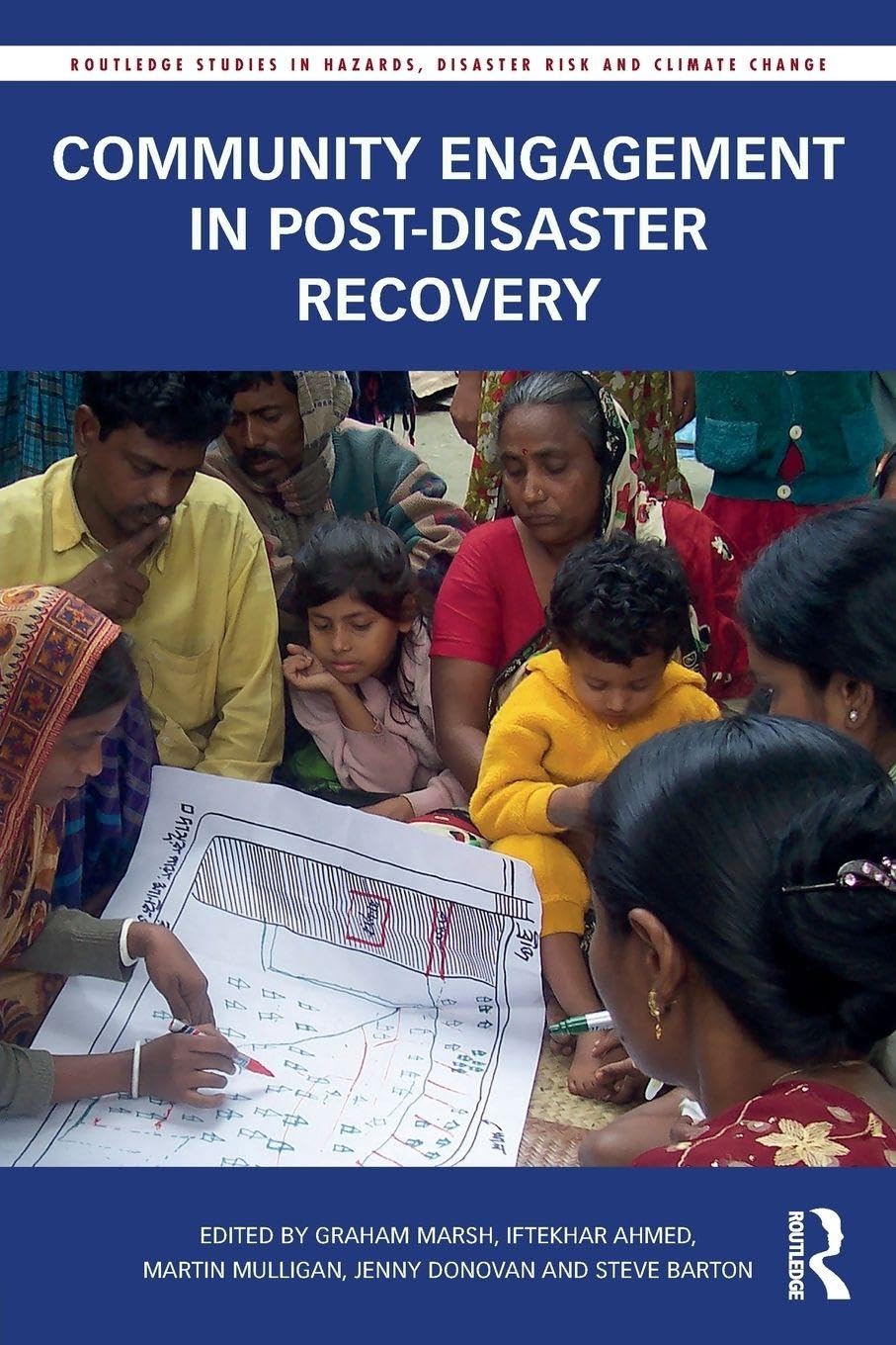 Community Engagement in Post-Disaster Recovery (Routledge Studies in Hazards, Disaster Risk and Climate Change)