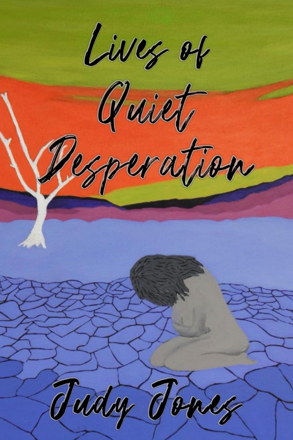 Lives of Quiet Desperation