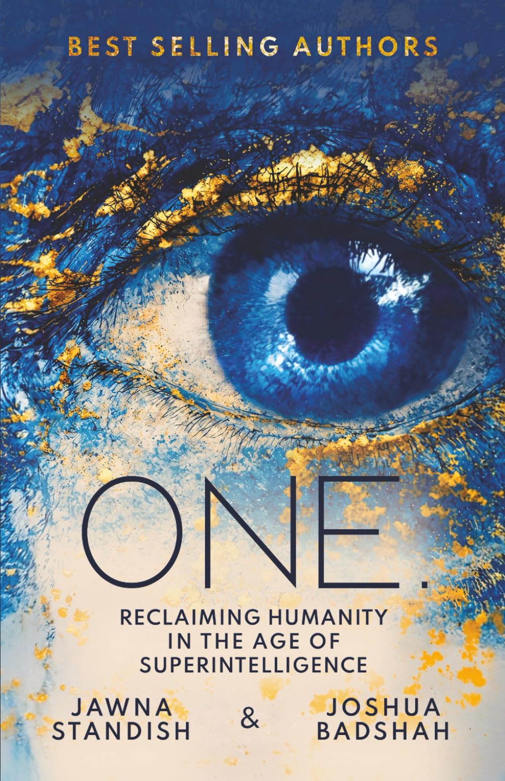One: Reclaiming Humanity in the Age of Superintelligence