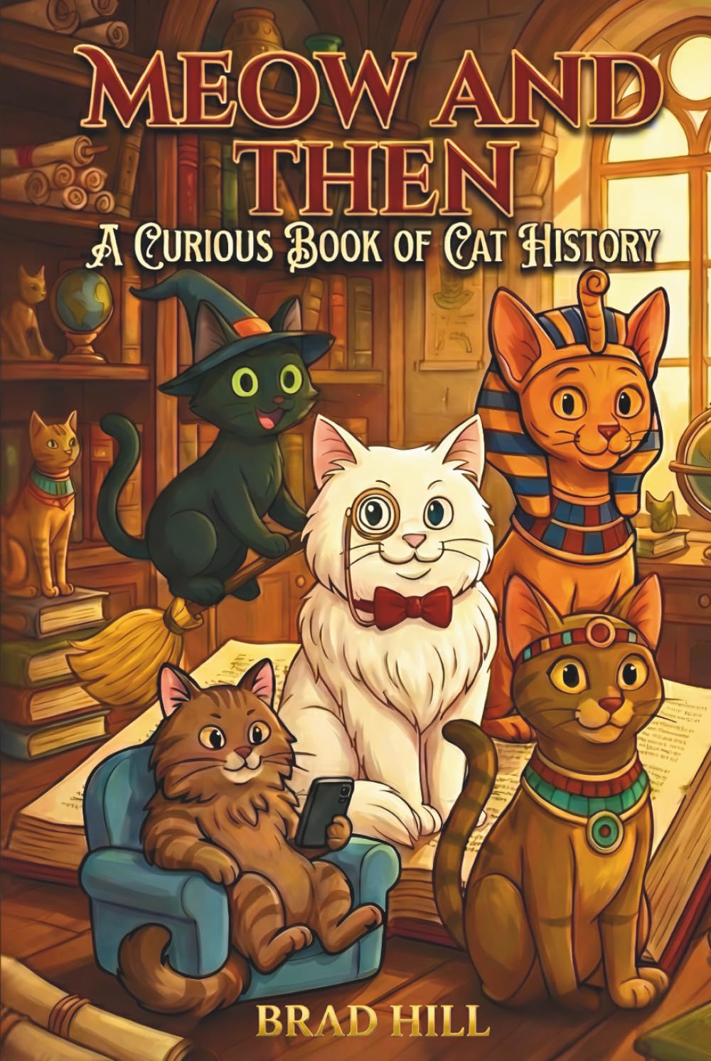 Meow and Then: A Curious Book of Cat History
