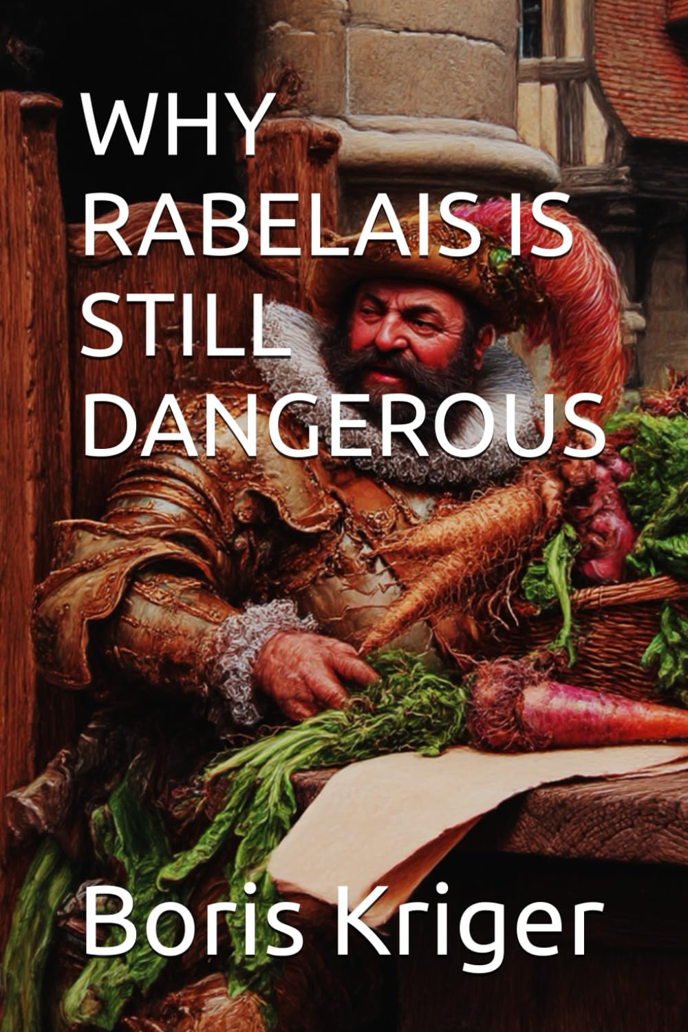 WHY RABELAIS IS STILL DANGEROUS (Philosophical Questions)