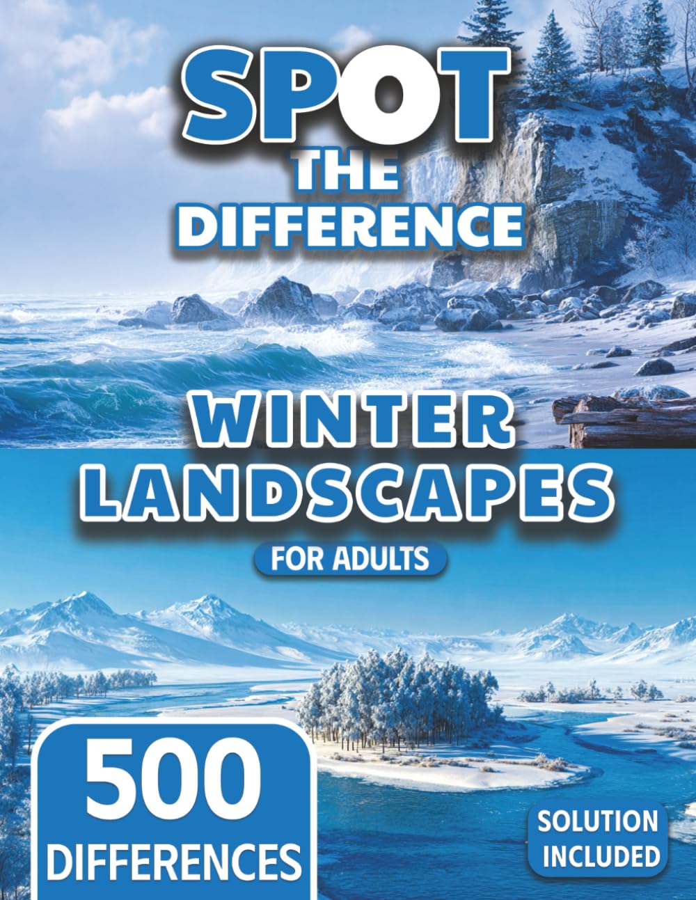 Spot the Difference for Adults: A Mindful Winter Journey Through 50 Tranquil Landscapes (The Mega Spot the Difference Series)