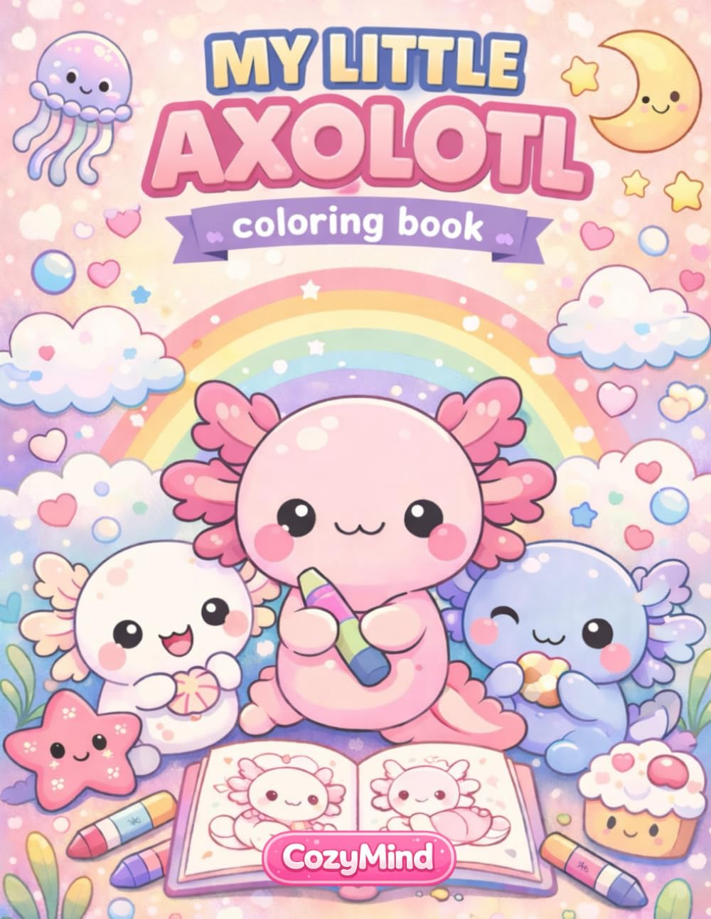 MY LITTLE AXOLOTL: Coloring book (My Little World Coloring Book)