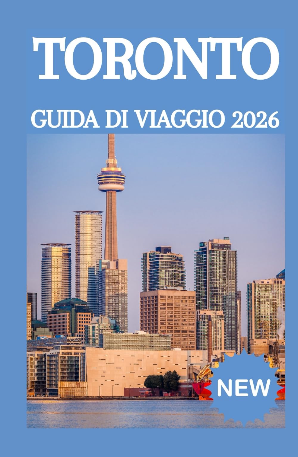 TORONTO GUIDA DI VIAGGIO 2026