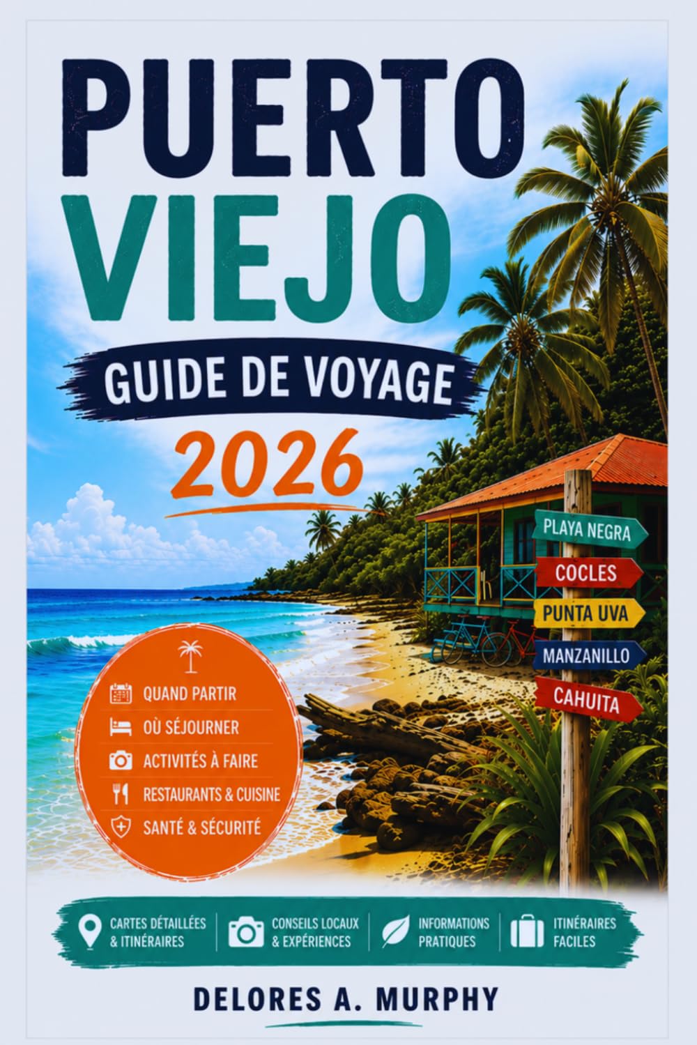 PUERTO VIEJO GUIDE DE VOYAGE 2026: Pour les visiteurs débutants au Costa Rica à la recherche de plans faciles et de séjours dans les Caraïbes