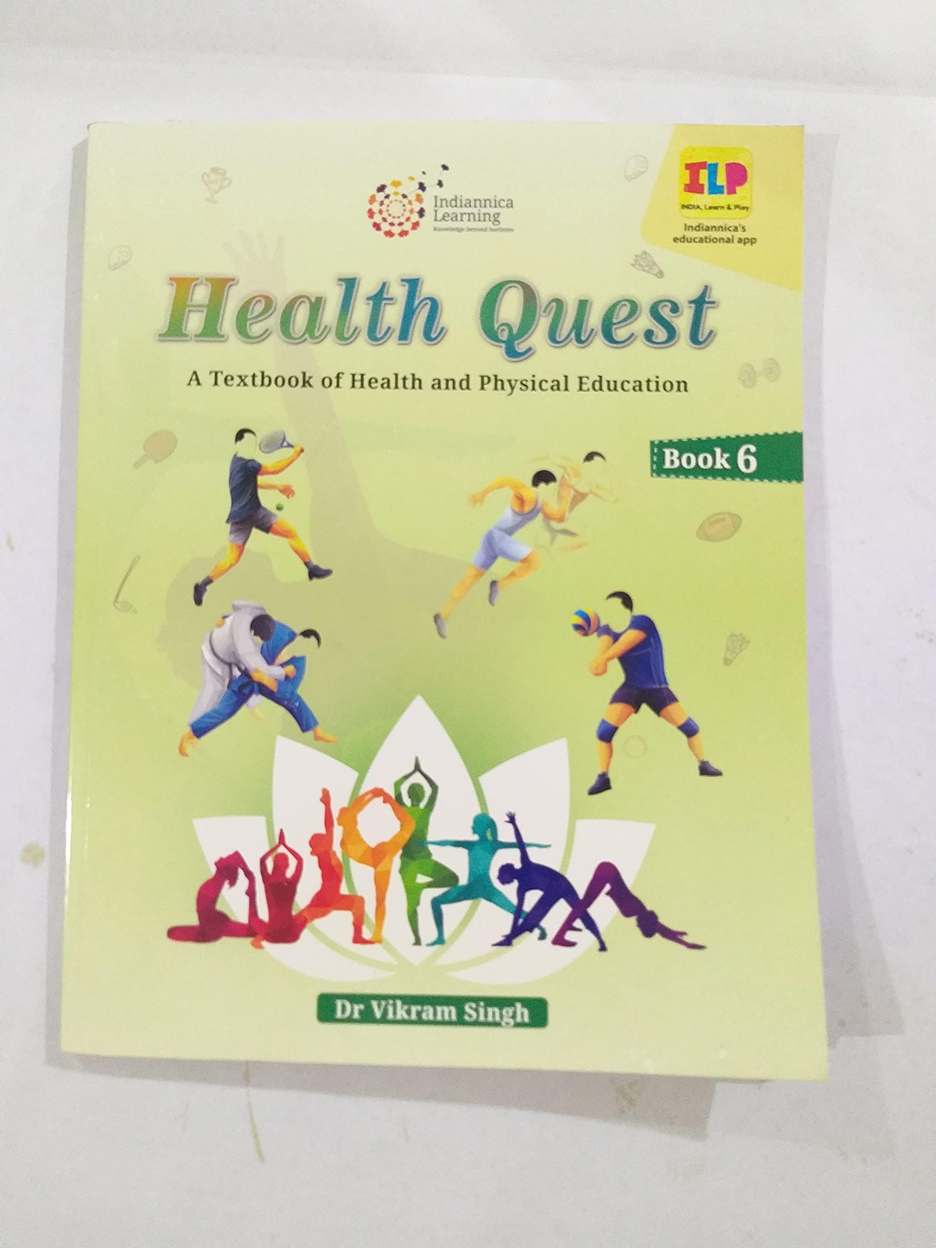 Indiannica Learning Health Quest Class 6 By Dr Vikram Singh