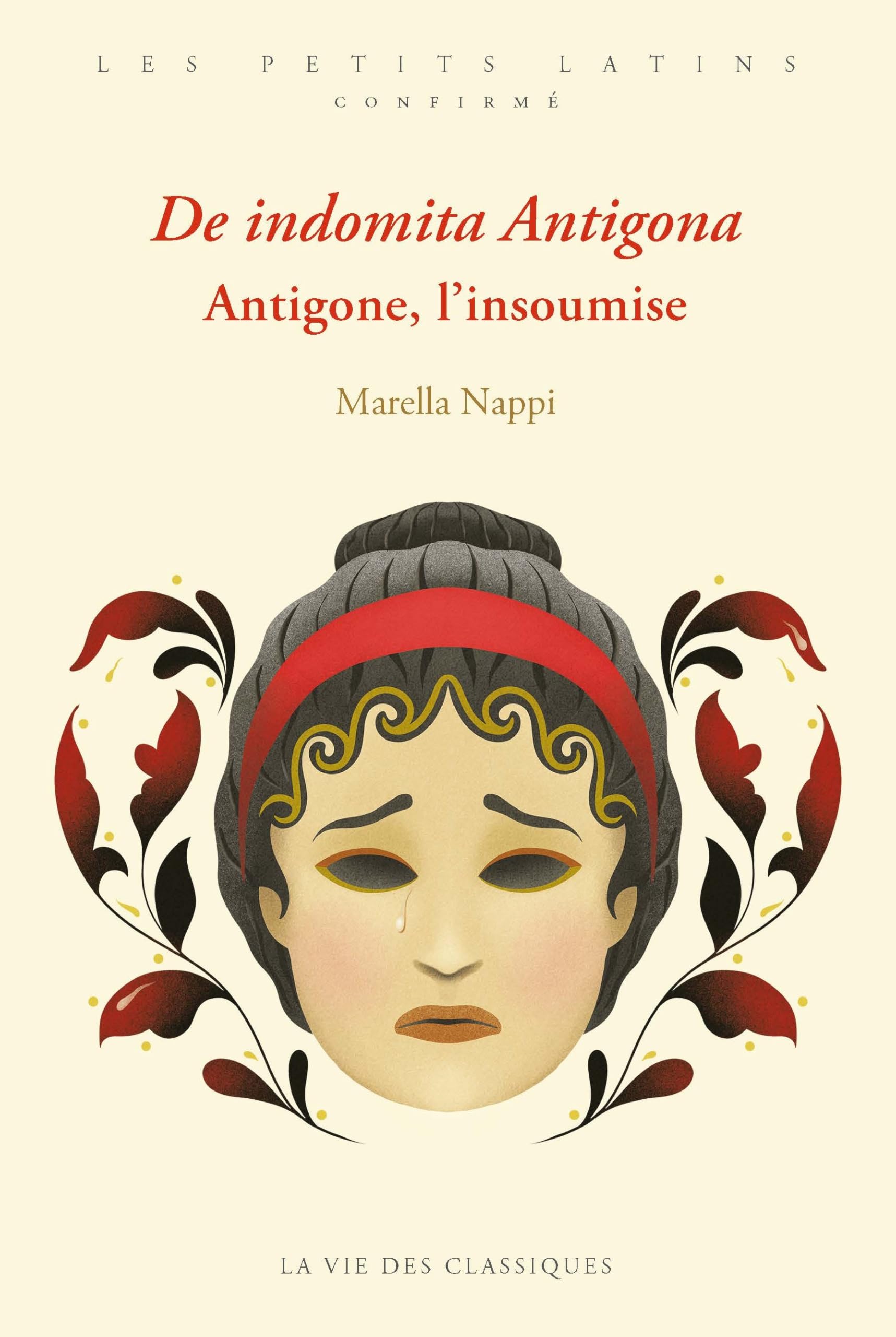 De indomita Antigona / Antigone, l’insoumise