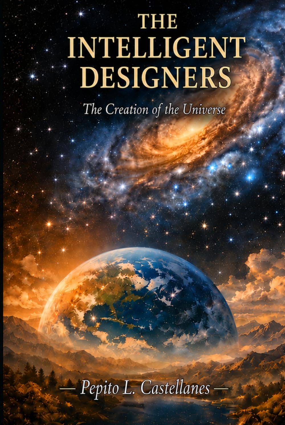 The Intelligent Designers: The Creation of the Universe