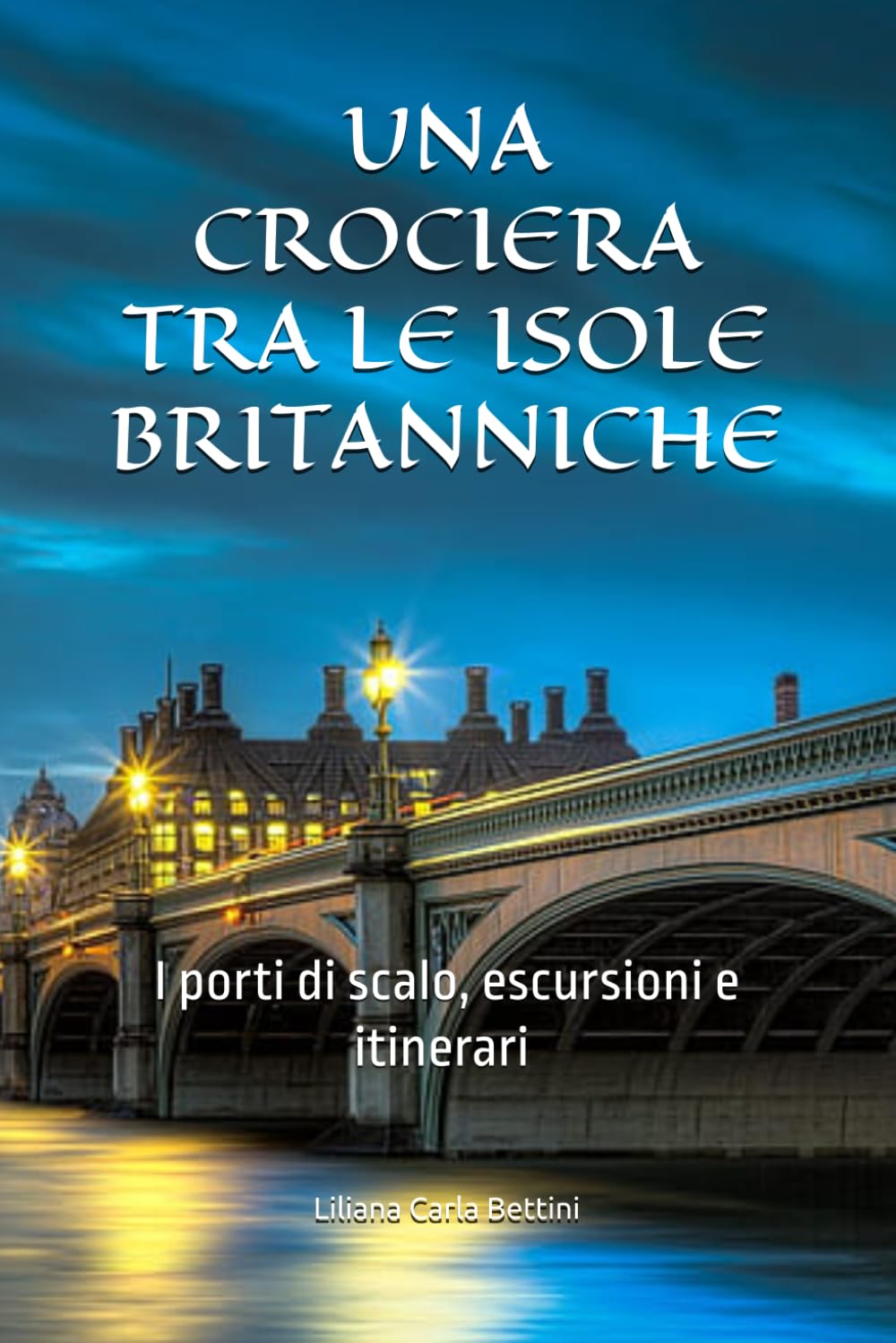 UNA CROCIERA TRA LE ISOLE BRITANNICHE: Gran Bretagna, Scozia, Irlanda, Cornovaglia, Orcadi, Isole Shetland