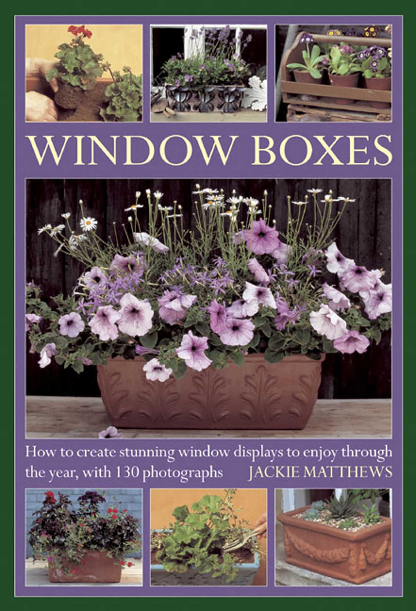 Window Boxes: How to Create Stunning Window Displays to Enjoy Throughout the Year