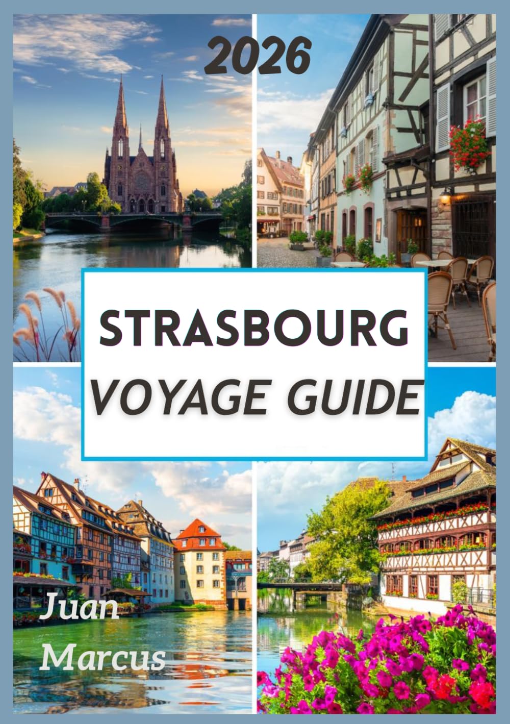 STRASBOURG VOYAGE GUIDE 2026
