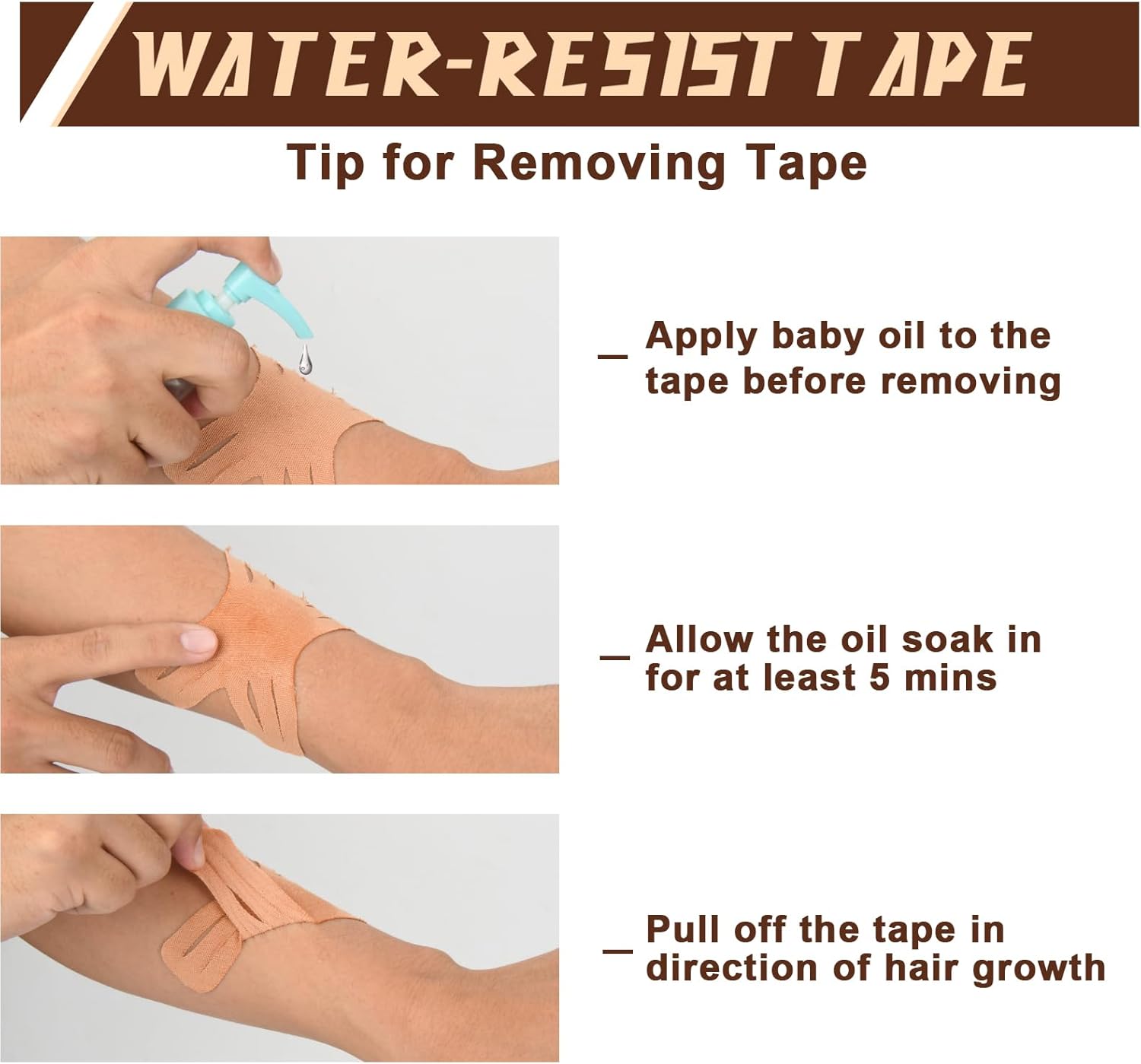 Three-step guide for removing kinesiology tape: apply baby oil, allow to soak for 5 minutes, pull off in direction of hair growth.