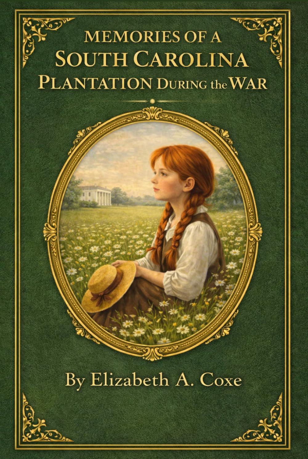 Memories of a South Carolina Plantation During the War