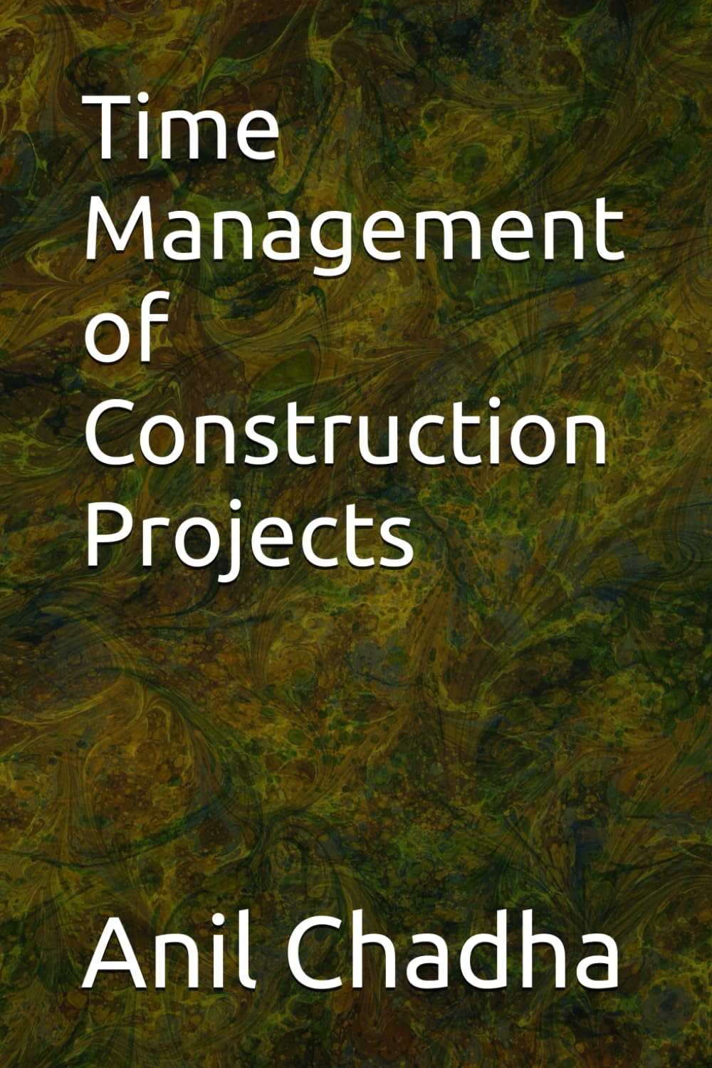 Time Management of Construction Projects