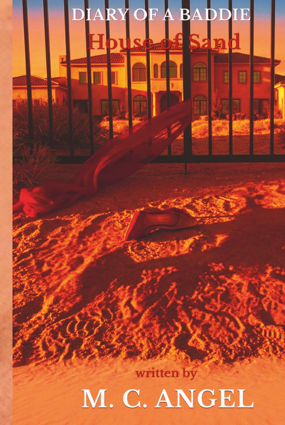 Diary of a Baddie: House of Sand (Diary of a Baddie: Unbent. Unbroken. Unapologetic. Unbothered.)
