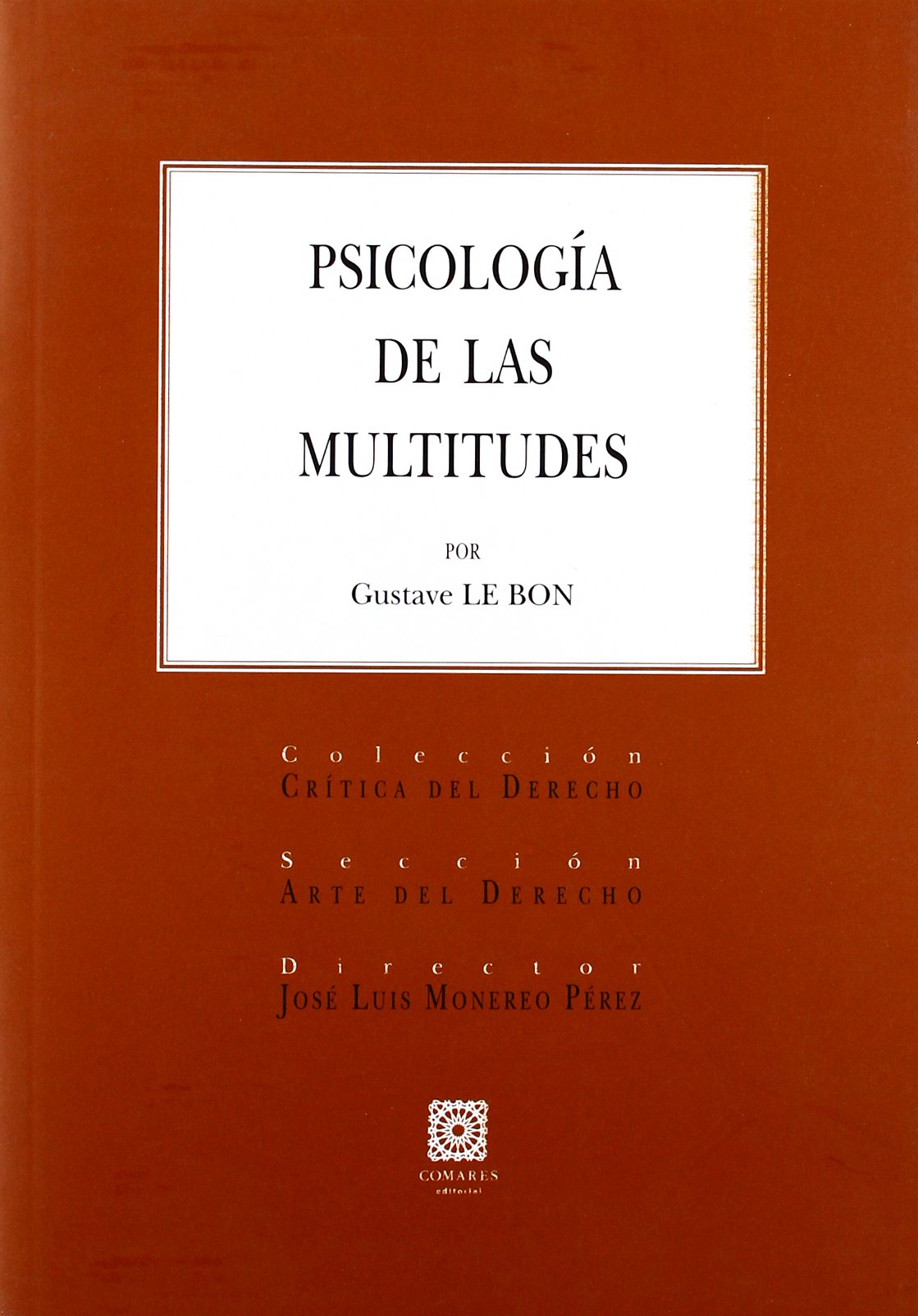 PSICOLOGIA DE LAS MULTITUDES (CRITICA DEL DERECHO)