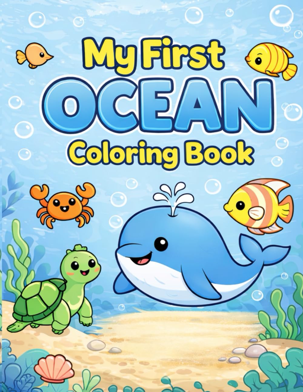 My First Ocean Coloring Book: Cute and Simple Sea Animals for Toddlers Ages 2–5