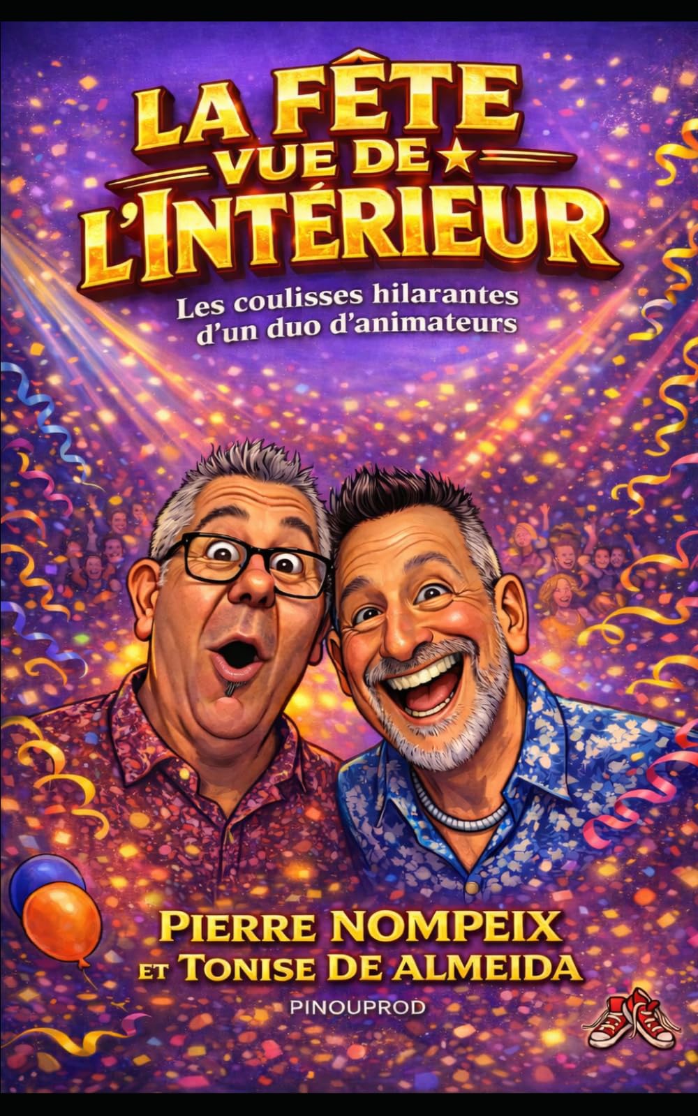 La fête vue de l’intérieur: Les coulisses hilarantes d’un duo d’animateurs