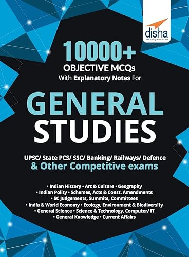 10000+ Objective MCQs with Explanatory Notes for General Studies UPSC/State PCS/SSC/Banking/Railways/Defence Disha Experts