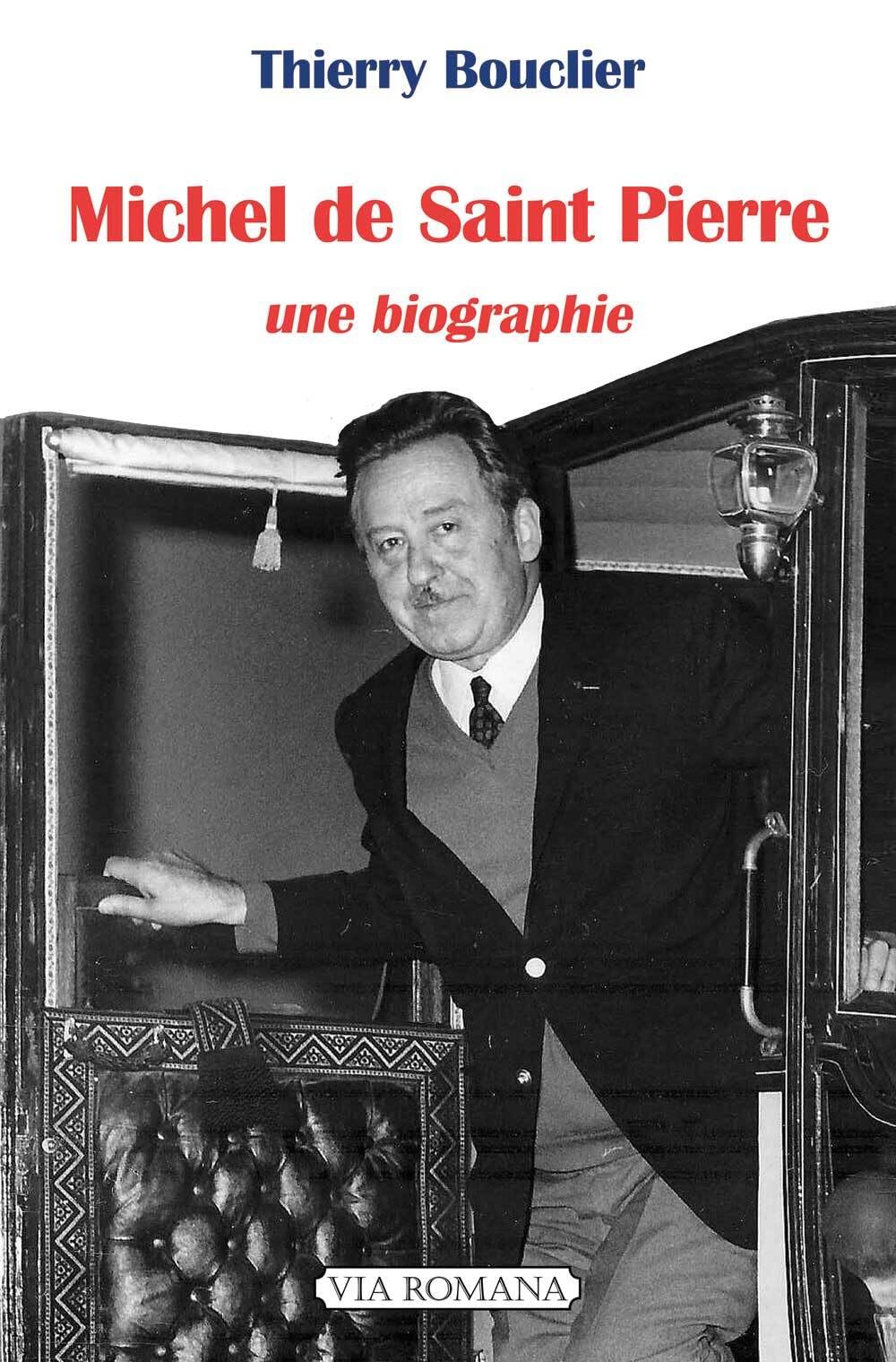 Michel de Saint Pierre: Une biographie