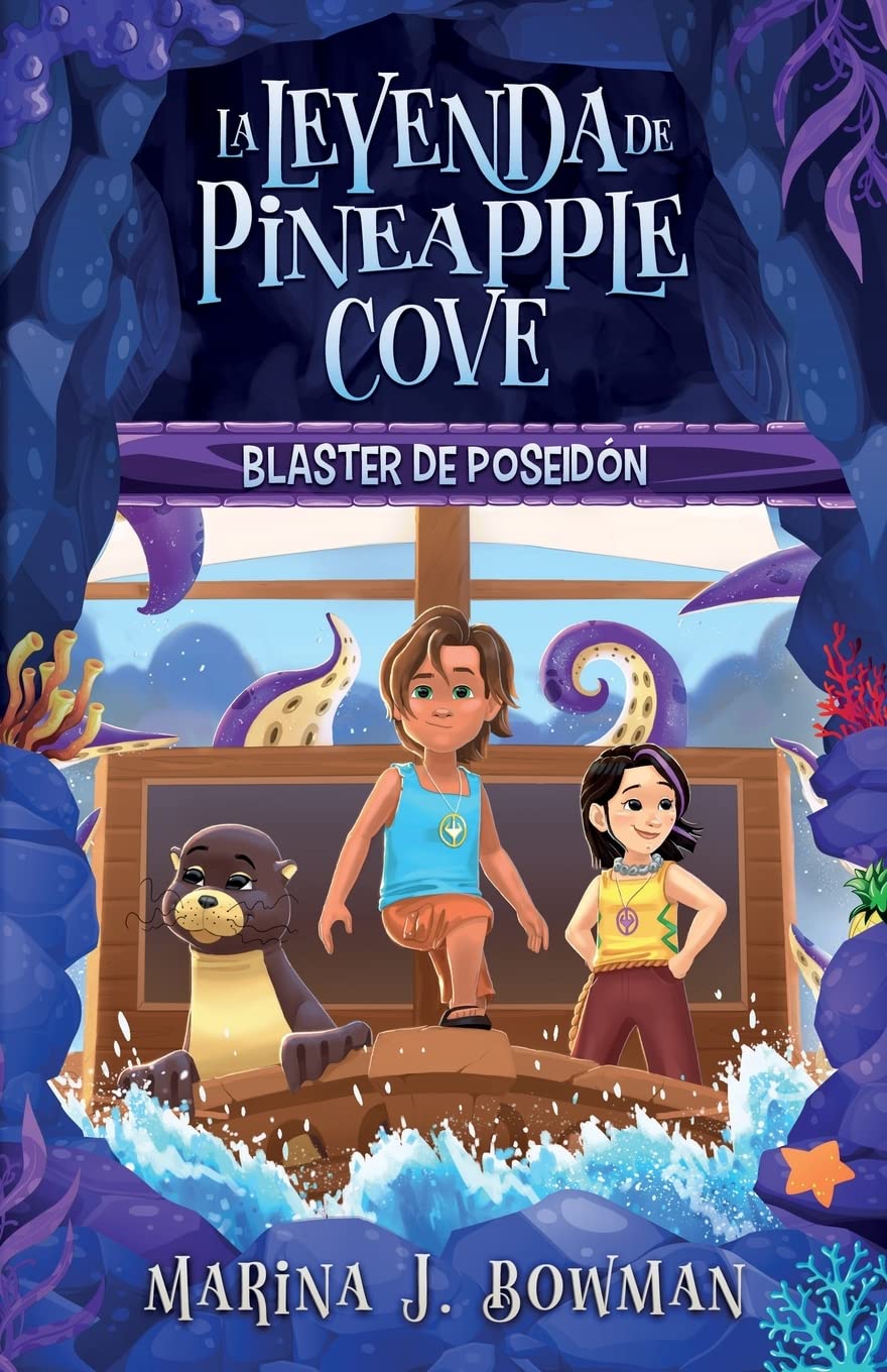 Blaster de Poseidón: Spanish Edition: 1 (La leyenda de Pineapple Cove)