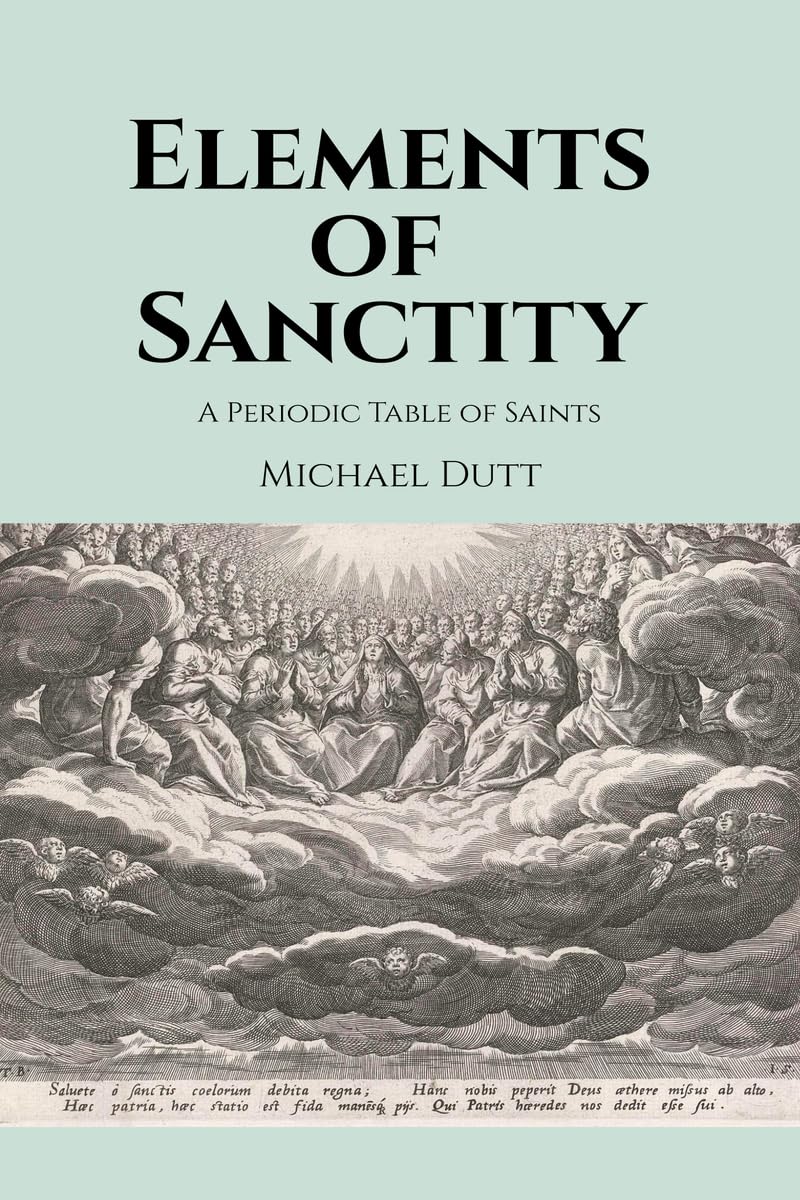 Elements of Sanctity: A Periodic Table of Saints