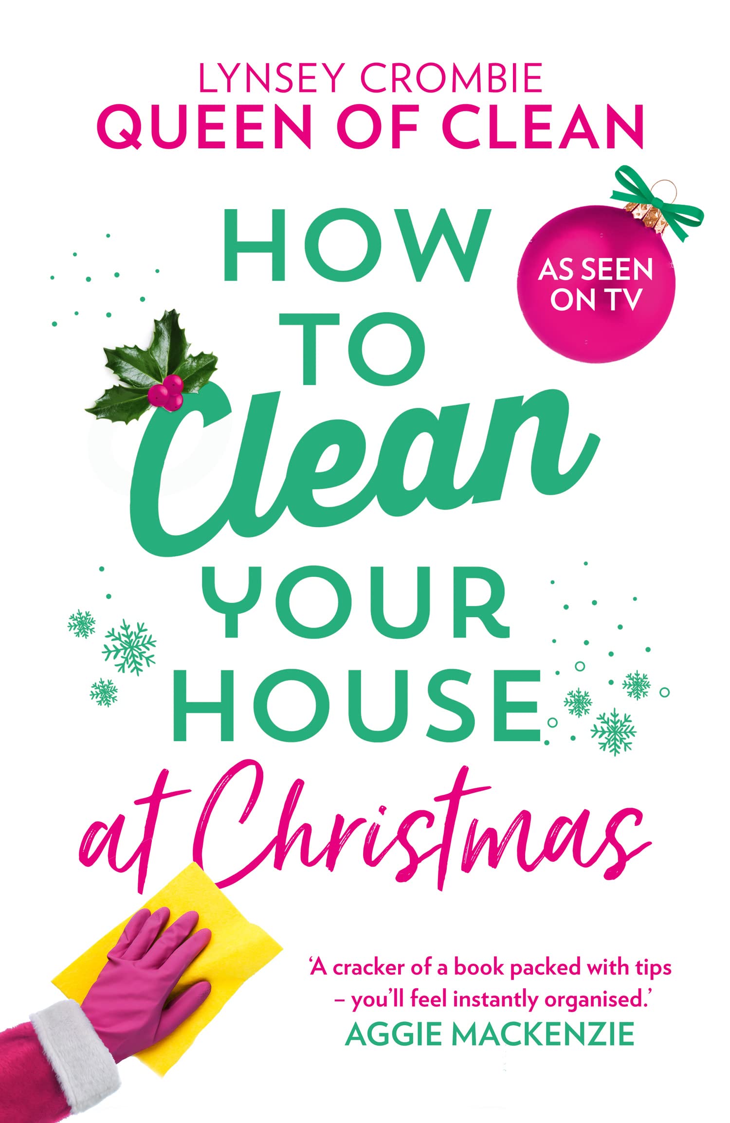 How To Clean Your House at Christmas: The ultimate how-to guide for cleaning yo