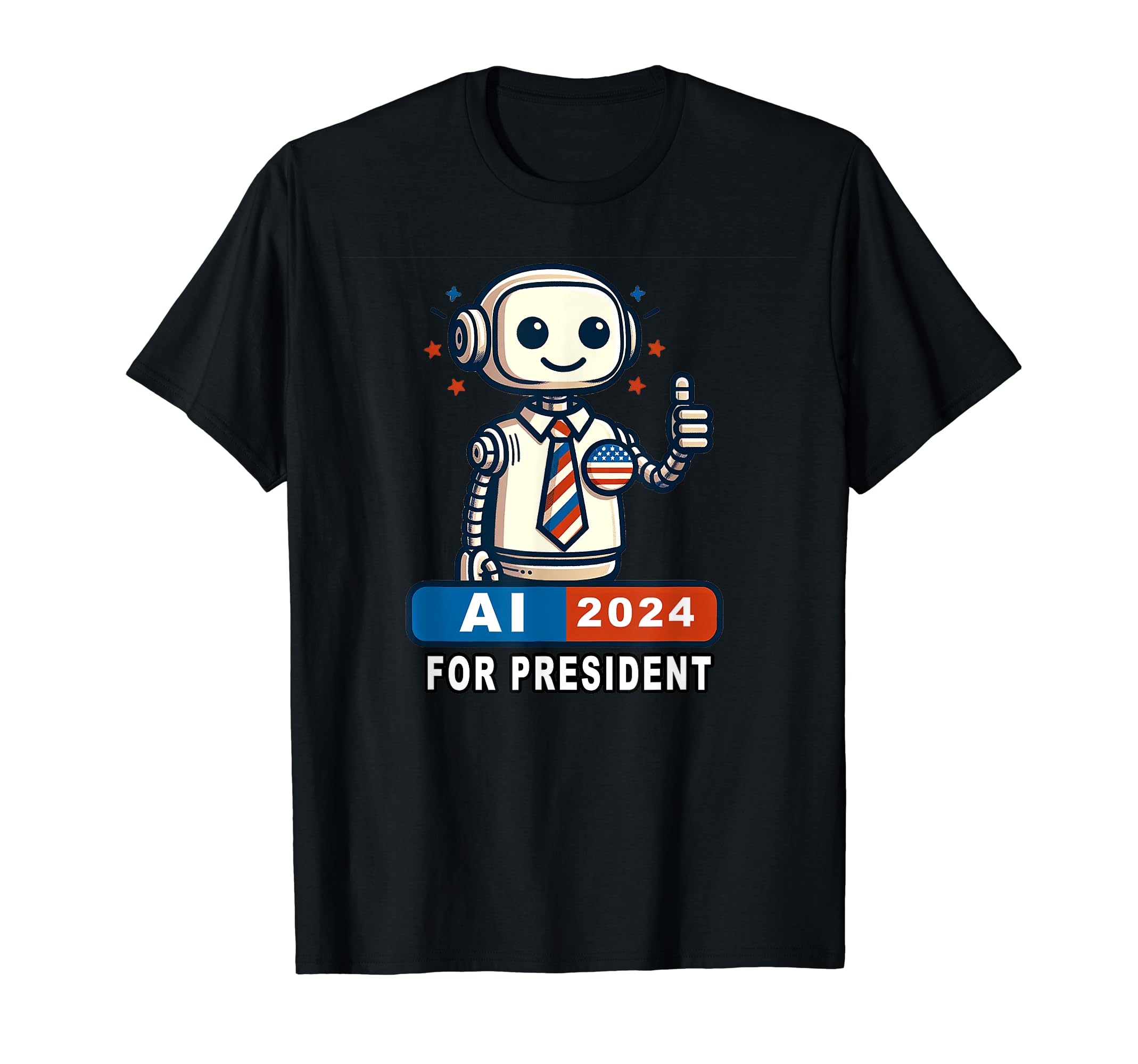 AI for President 2024 - Artificial Intelligence Campaign T-Shirt