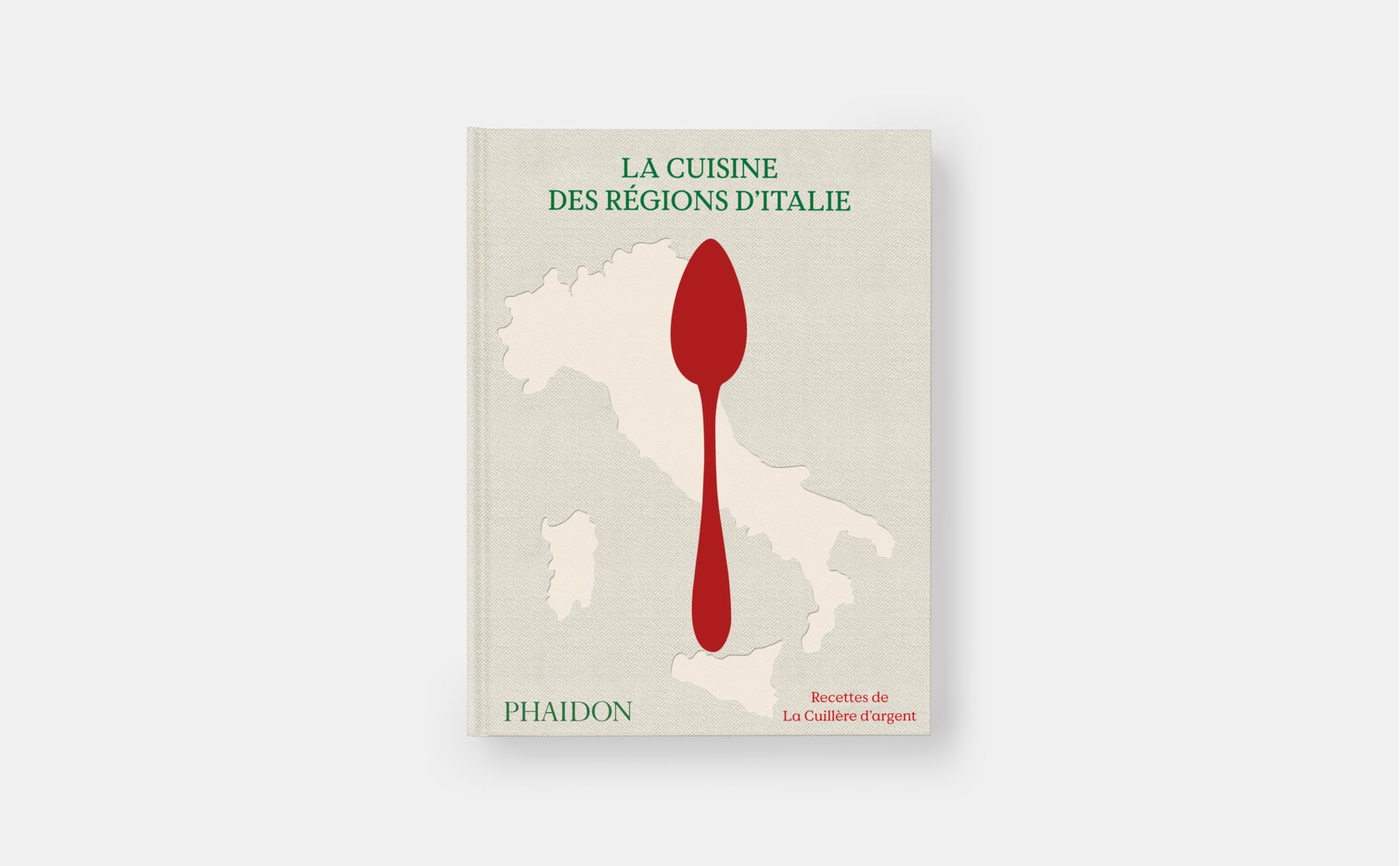 La Cuisine des régions d’Italie: Recettes de la Cuillère d’argent