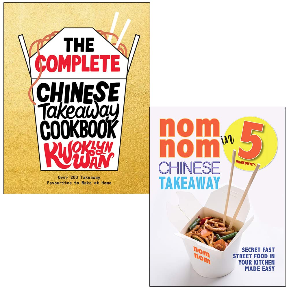 The Complete Chinese Takeaway Cookbook [Hardcover] By Kwoklyn Wan & Nom Nom Chinese Takeaway In 5 Ingredients By Iota 2 Books Collection Set