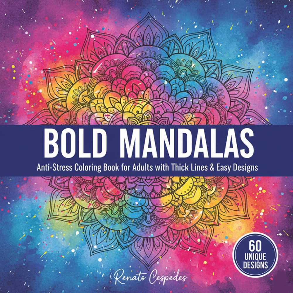 BOLD MANDALAS: Find Your Center with Every Stroke. (Renato colors and relaxation)
