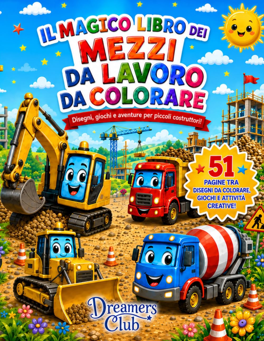 Il magico libro dei mezzi da lavoro da colorare: Disegni, giochi e avventure per piccoli costruttori!