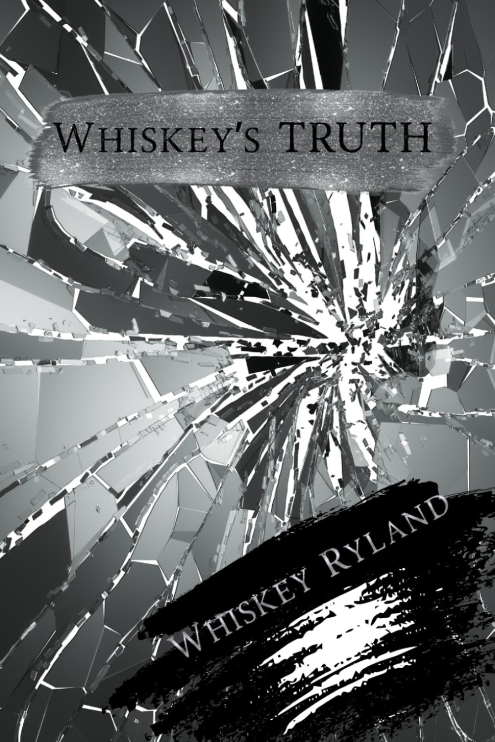 Whiskey’s Truth (The Life Of Whiskey Ryland)