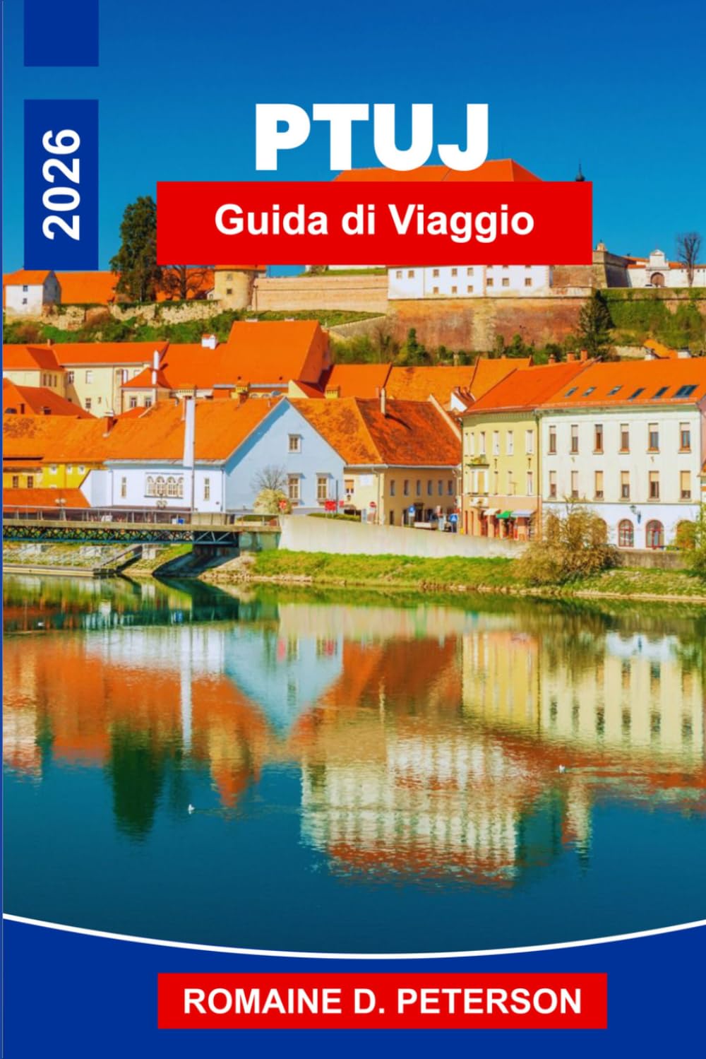 Ptuj Guida di Viaggio 2026: Scopri il fascino medievale, i castelli storici, i panorami fluviali, la cucina locale e i consigli pratici per la tua vacanza in Slovenia.