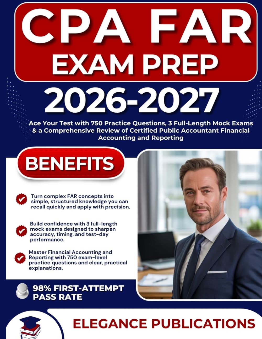 CPA FAR EXAM PREP 2026-2027: Ace Your Test with 750 Practice Questions, 3 Full-Length Mock Exams & a Comprehensive Review of Certified Public Accountant Financial Accounting and Reporting