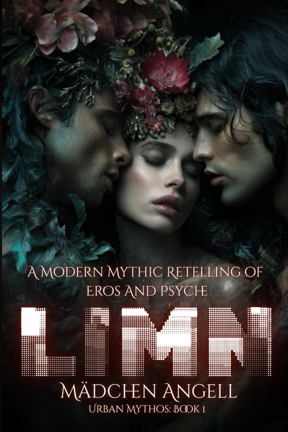 LIMN: A Dark Modern Romantasy Retelling of the Myth of Eros & Psyche: 1 (Urban Mythos)